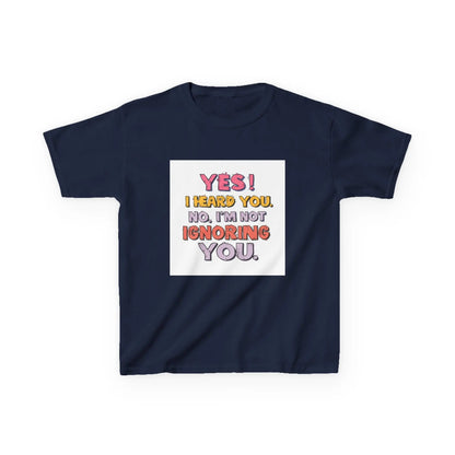 “Yes I Heard You. No, I’m Not Ignoring You.” - Kids Autism Awareness T-Shirt Printify
