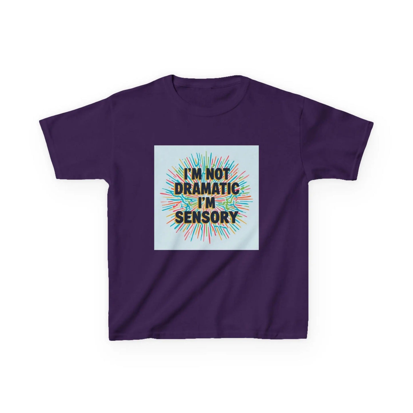 "I’m Not Dramatic I’m Sensory" - Kids Autism Awareness T-Shirt Printify