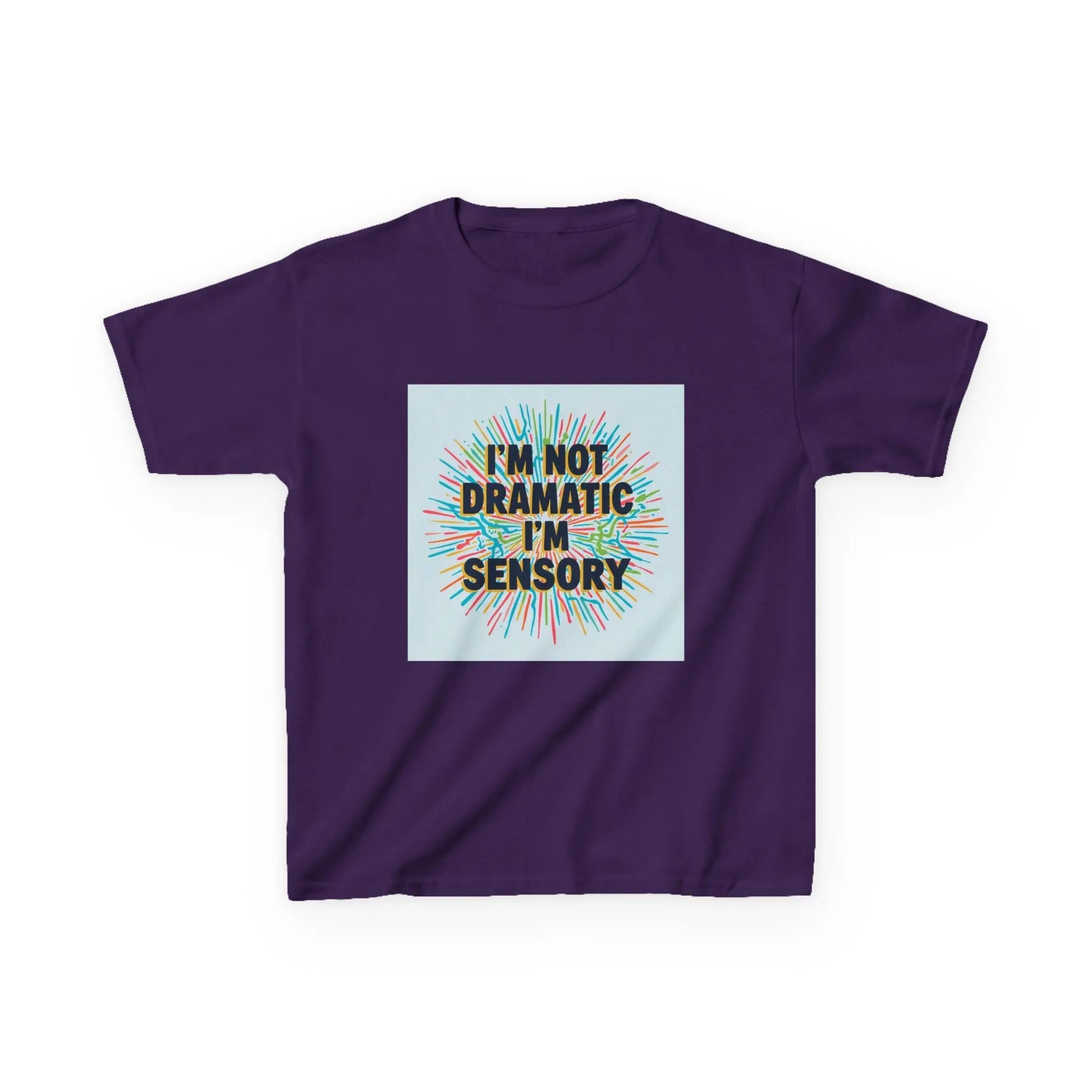 "I’m Not Dramatic I’m Sensory" - Kids Autism Awareness T-Shirt Printify