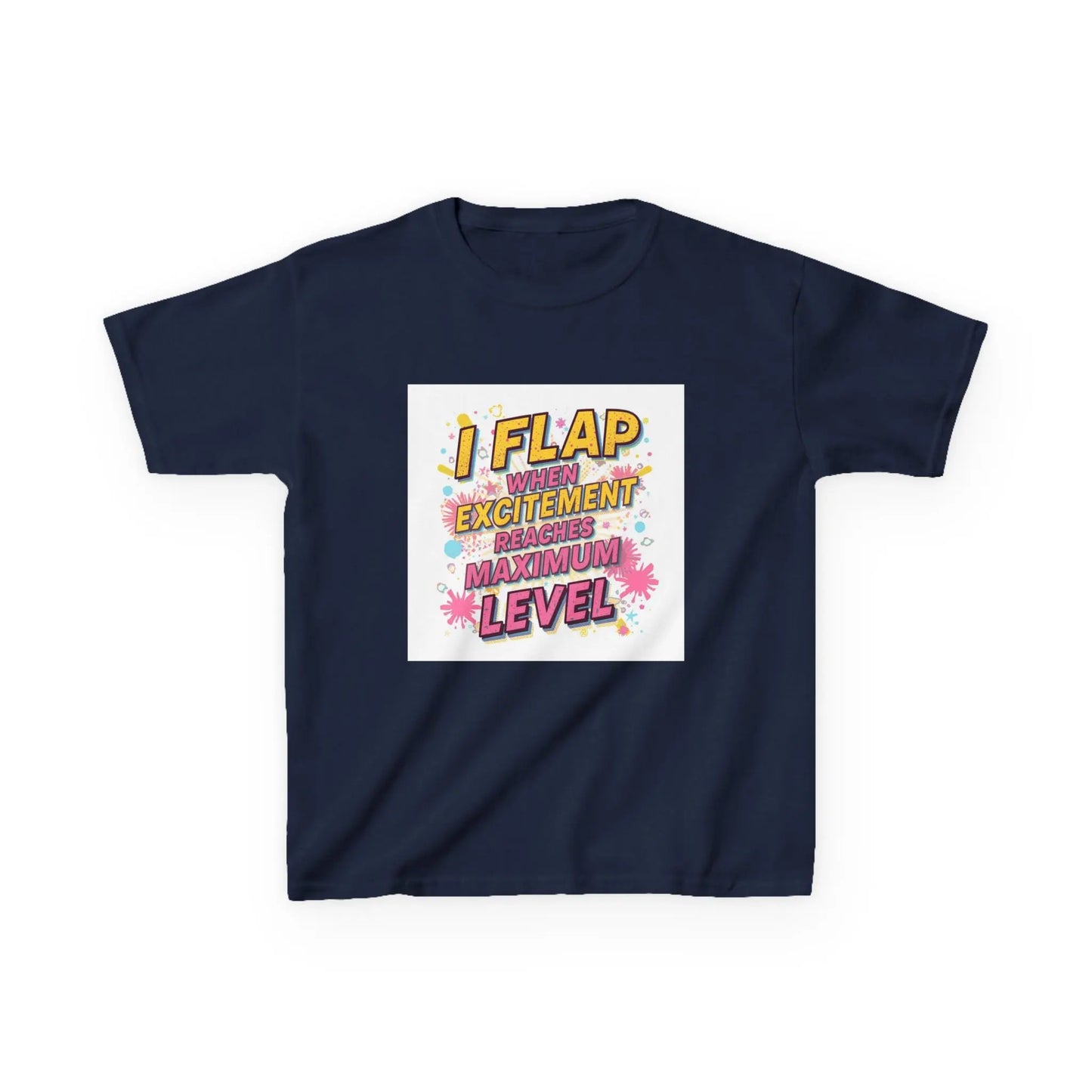 "I Flap When Excitement Reaches Maximum Level" - Kids Autism Awareness T-Shirt Printify