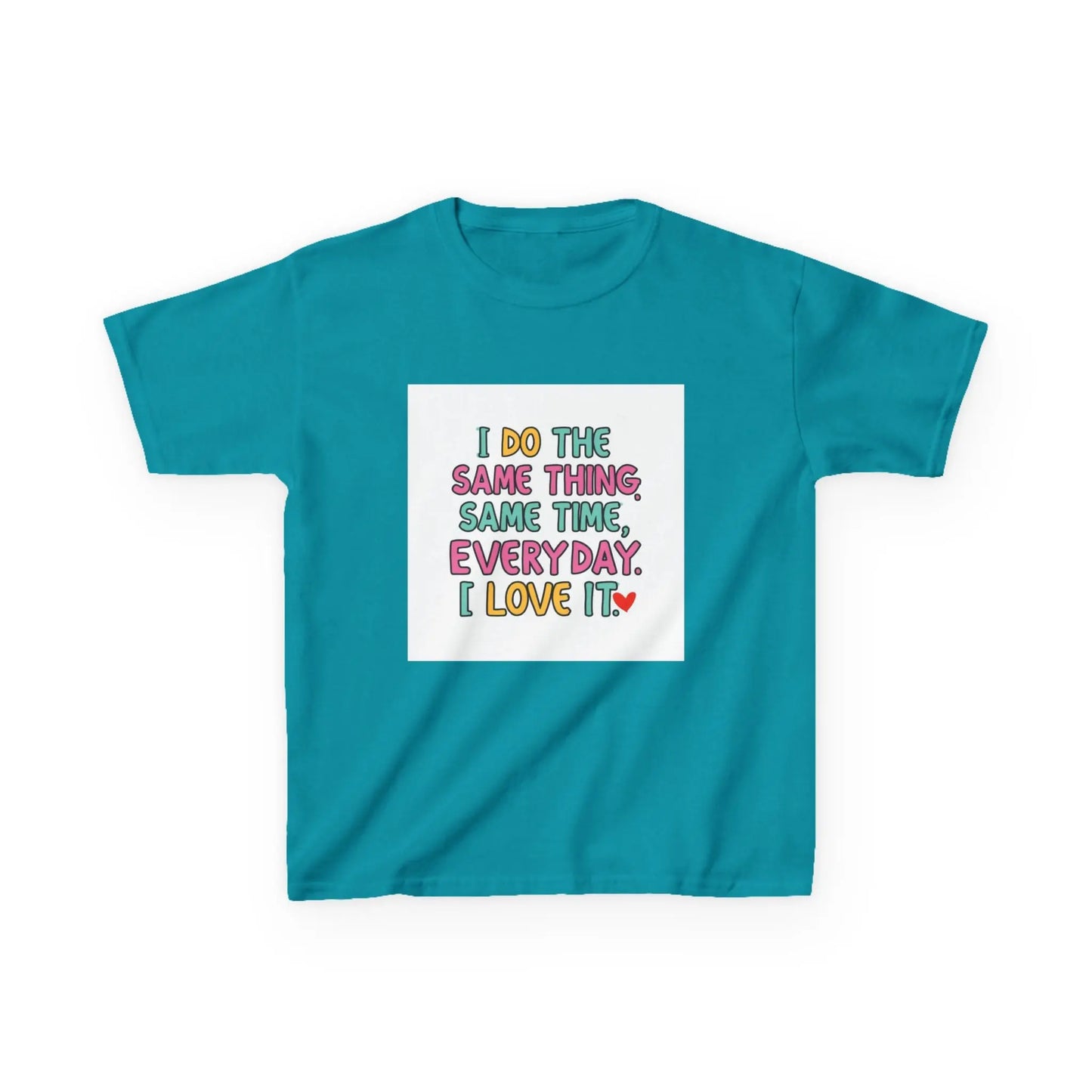 "I Do The Same Thing Same Time Every Day, I Love It" - Kids Autism Awareness T-Shirt Printify