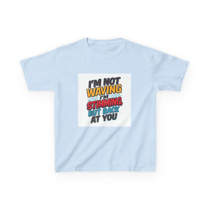 “I’m Not Waving I’m Stimming, But Back At You” - Kids Autism Awareness T-Shirt Printify