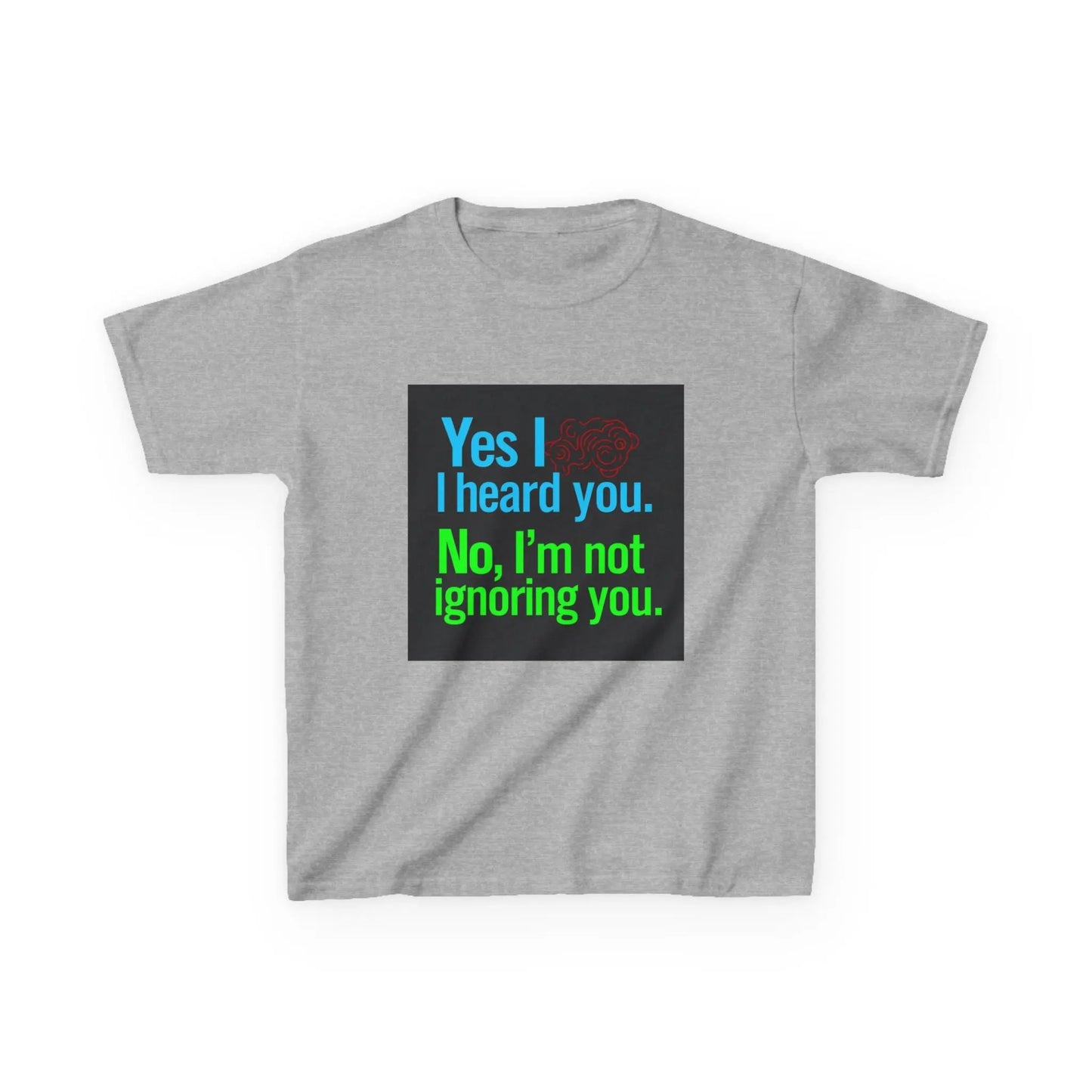 "Yes I heard you. No, I'm not ignoring you." - Kids Autism Awareness T-Shirt Printify
