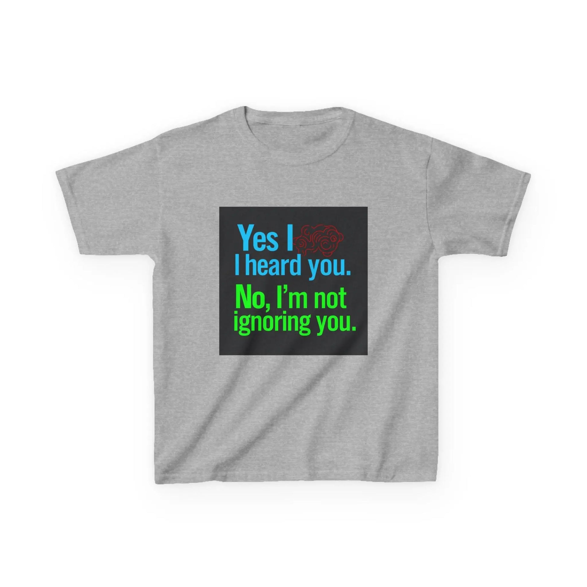 "Yes I heard you. No, I'm not ignoring you." - Kids Autism Awareness T-Shirt Printify