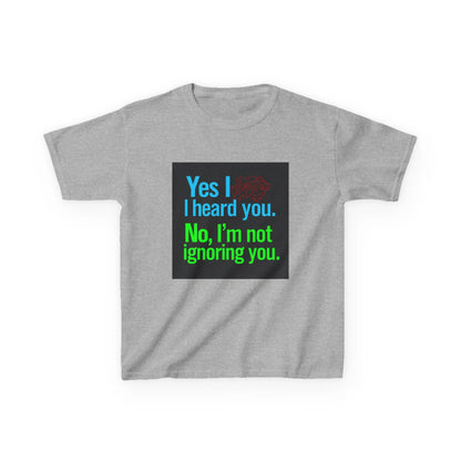 "Yes I heard you. No, I'm not ignoring you." - Kids Autism Awareness T-Shirt Printify
