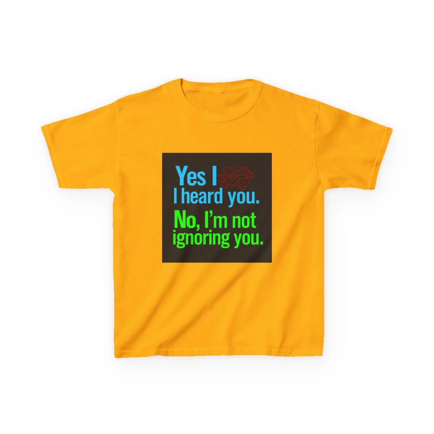 "Yes I heard you. No, I'm not ignoring you." - Kids Autism Awareness T-Shirt Printify