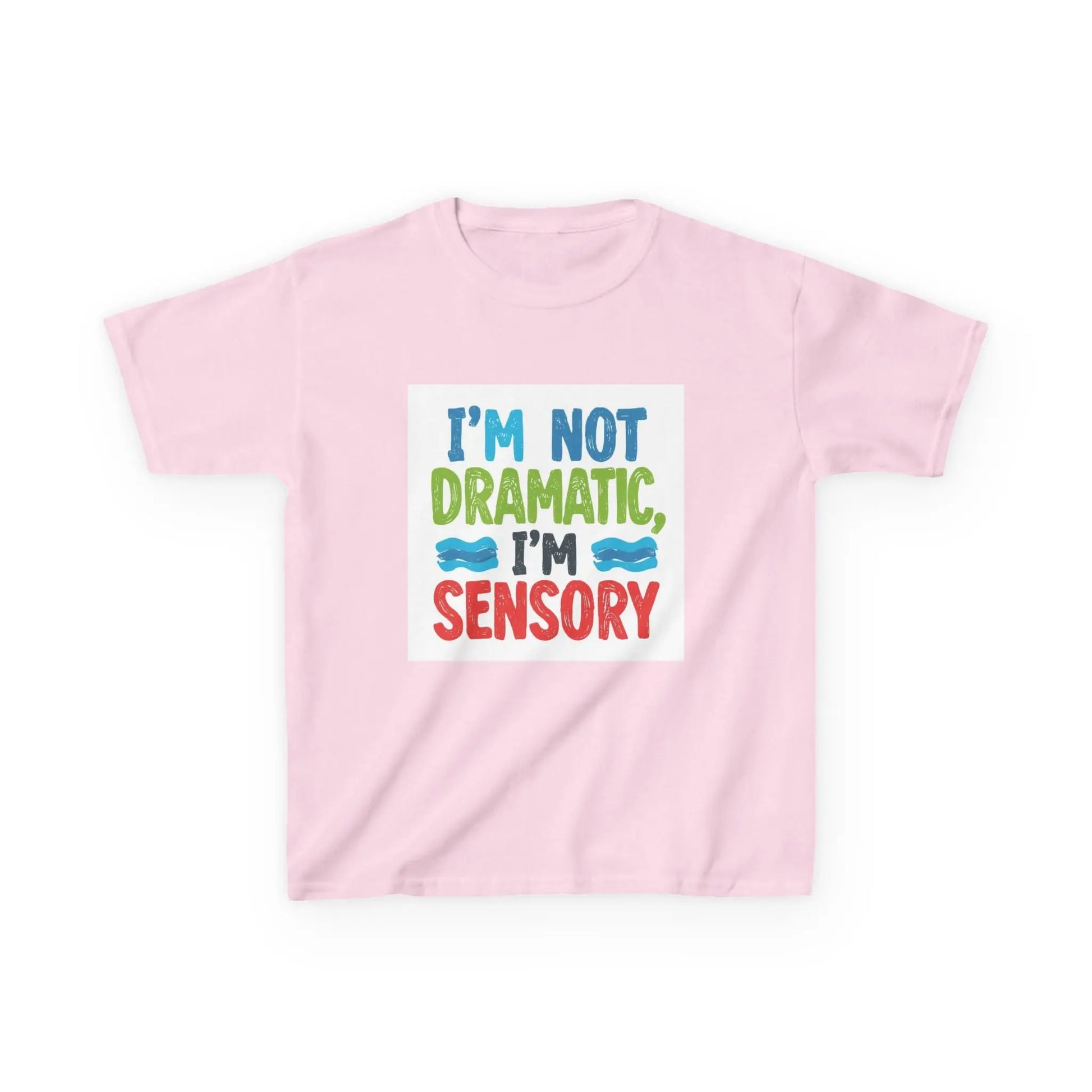 "I’m Not Dramatic, I’m Sensory" - Kids Autism Awareness T-Shirt Printify