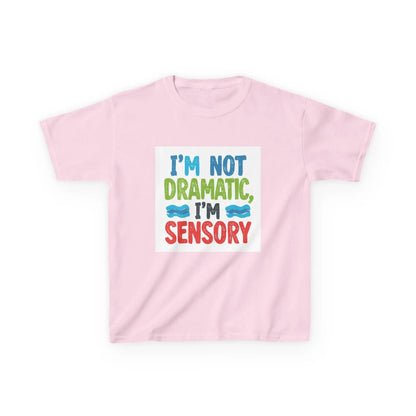 "I’m Not Dramatic, I’m Sensory" - Kids Autism Awareness T-Shirt Printify