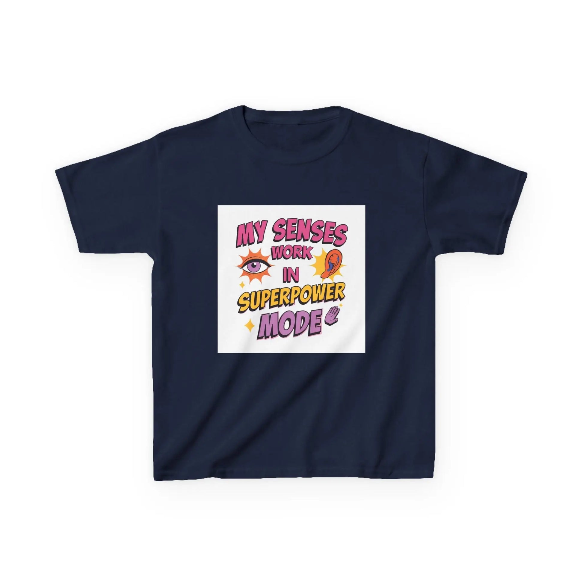 "My Senses Work in Superpower Mode" - Kids Autism Awareness T-Shirt Printify