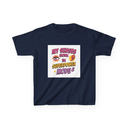 "My Senses Work in Superpower Mode" - Kids Autism Awareness T-Shirt Printify