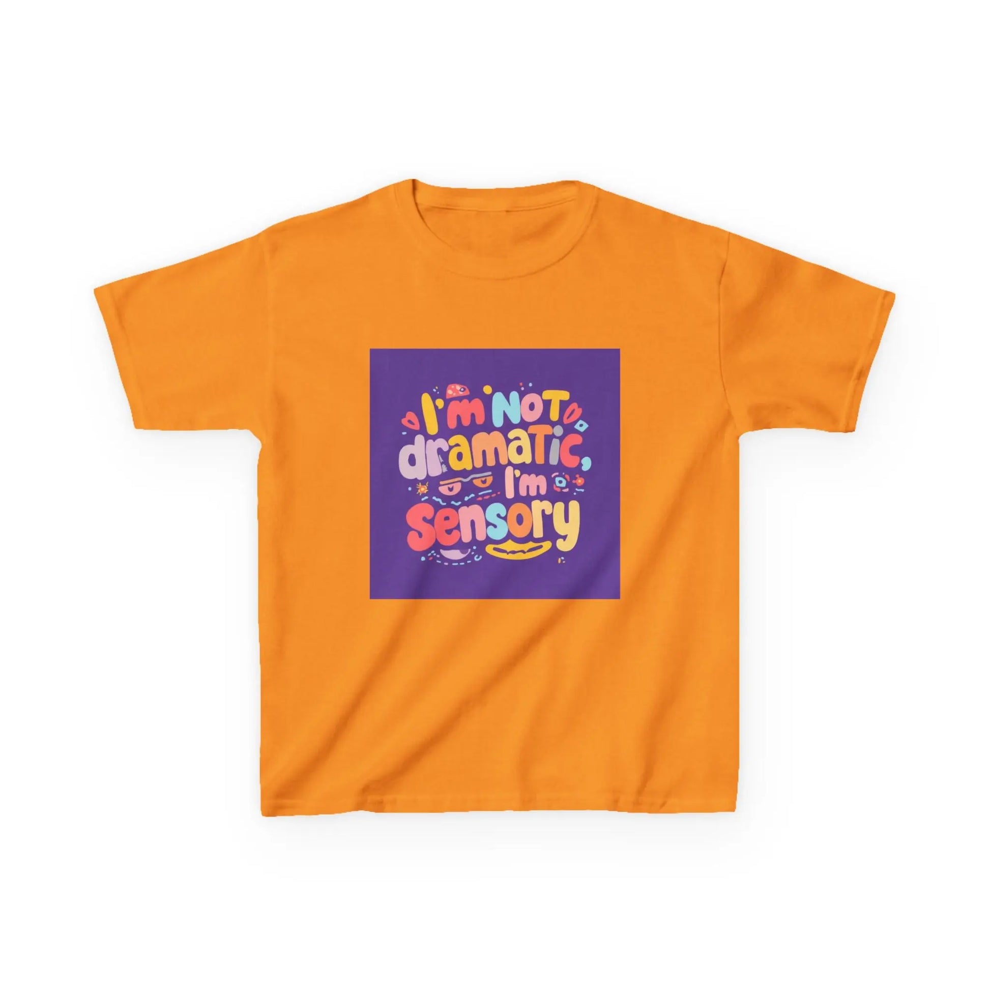 "I'm Not Dramatic, I'm Sensory" - Kids Autism Awareness T-Shirt Printify