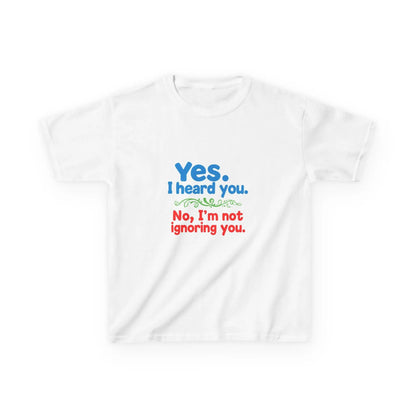 "Yes I Heard You, No I'm Not Ignoring You" - Kids Autism Awareness T-Shirt Printify