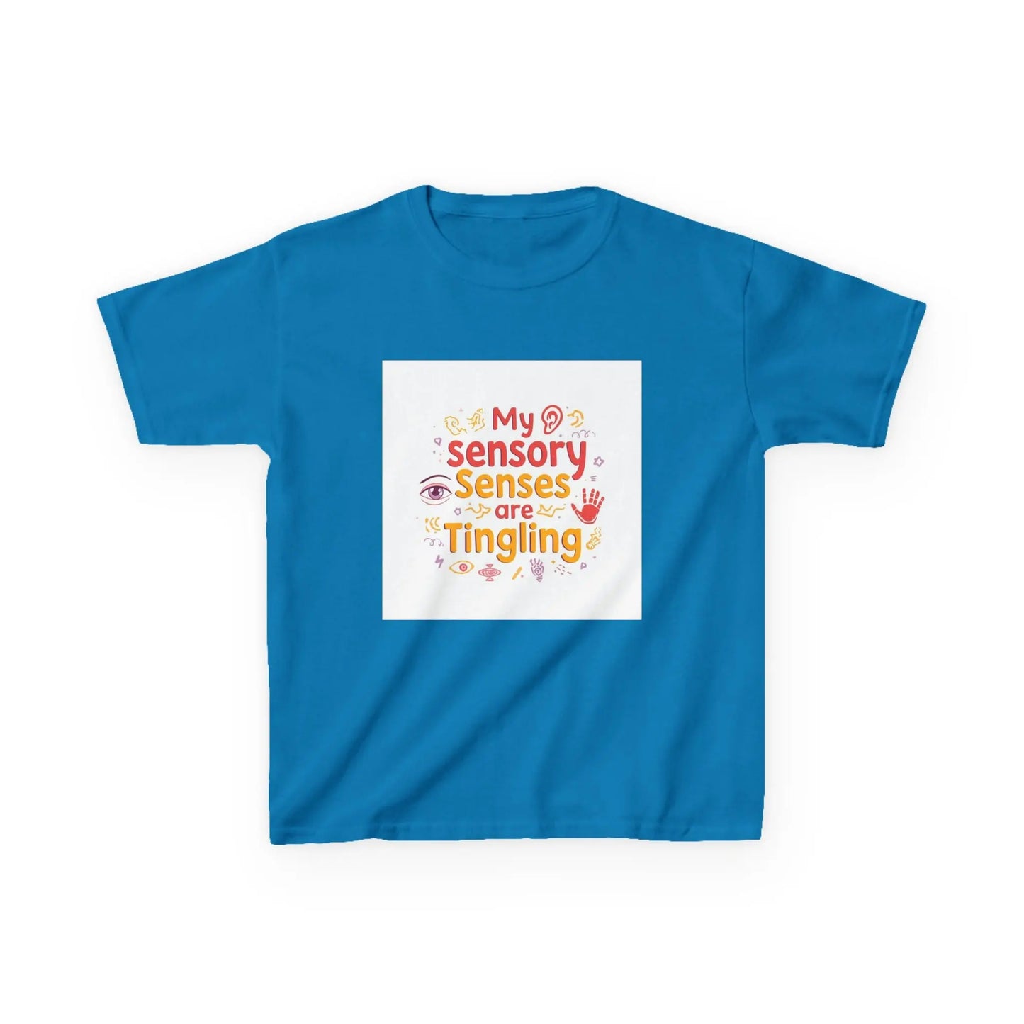 "My Sensory Senses Are Tingling" - Kids Autism Awareness T-Shirt Printify