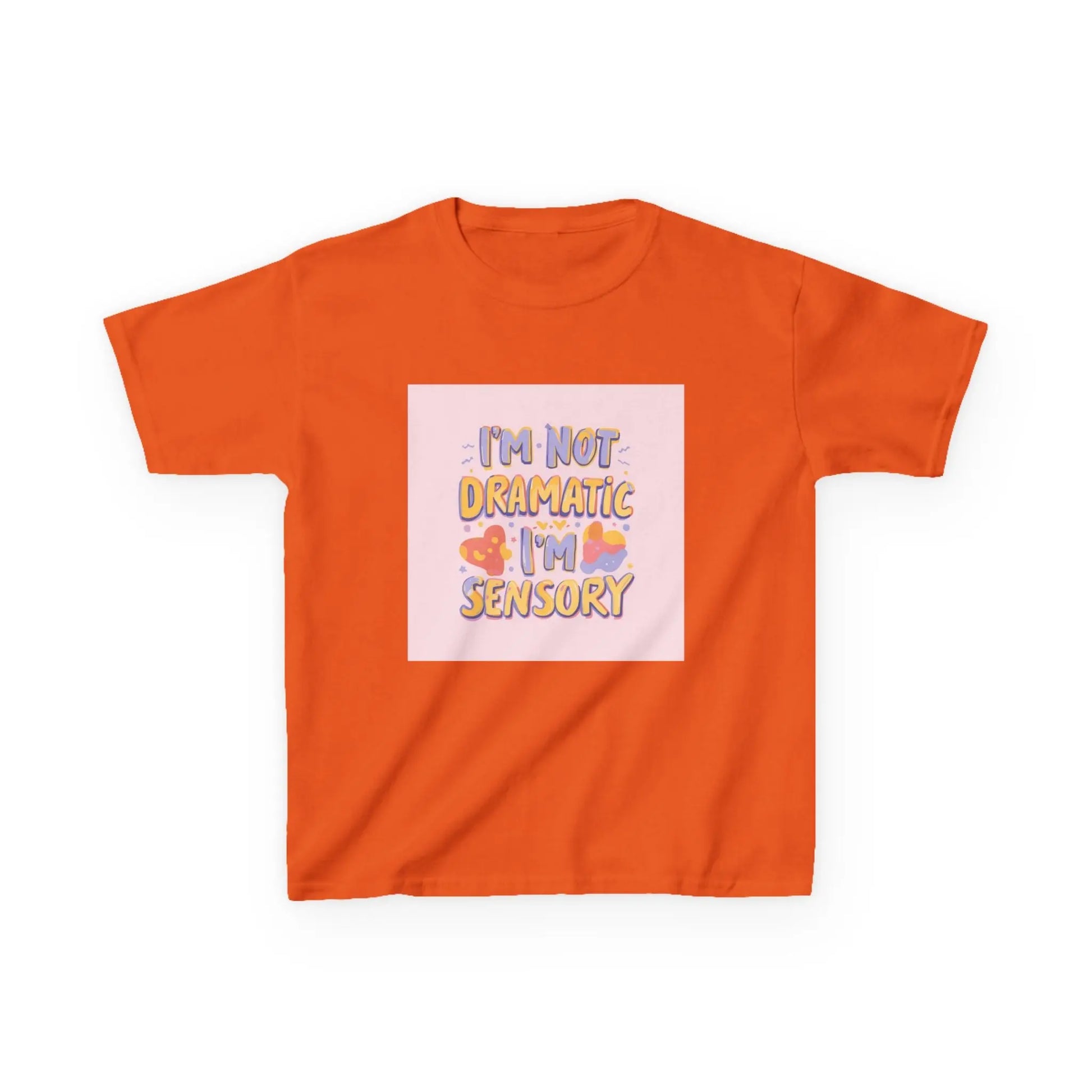 “I’m Not Dramatic, I’m Sensory” - Kids Autism Awareness T-Shirt Printify