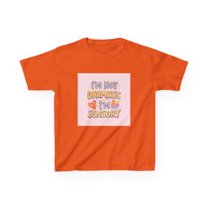 “I’m Not Dramatic, I’m Sensory” - Kids Autism Awareness T-Shirt Printify