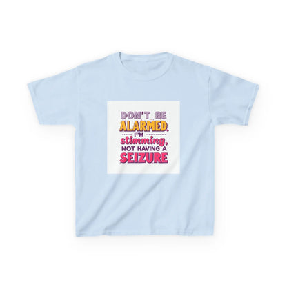 "Don't Be Alarmed I'm Stimulating Not Having a Seizure" - Kids Autism Awareness T-Shirt Printify