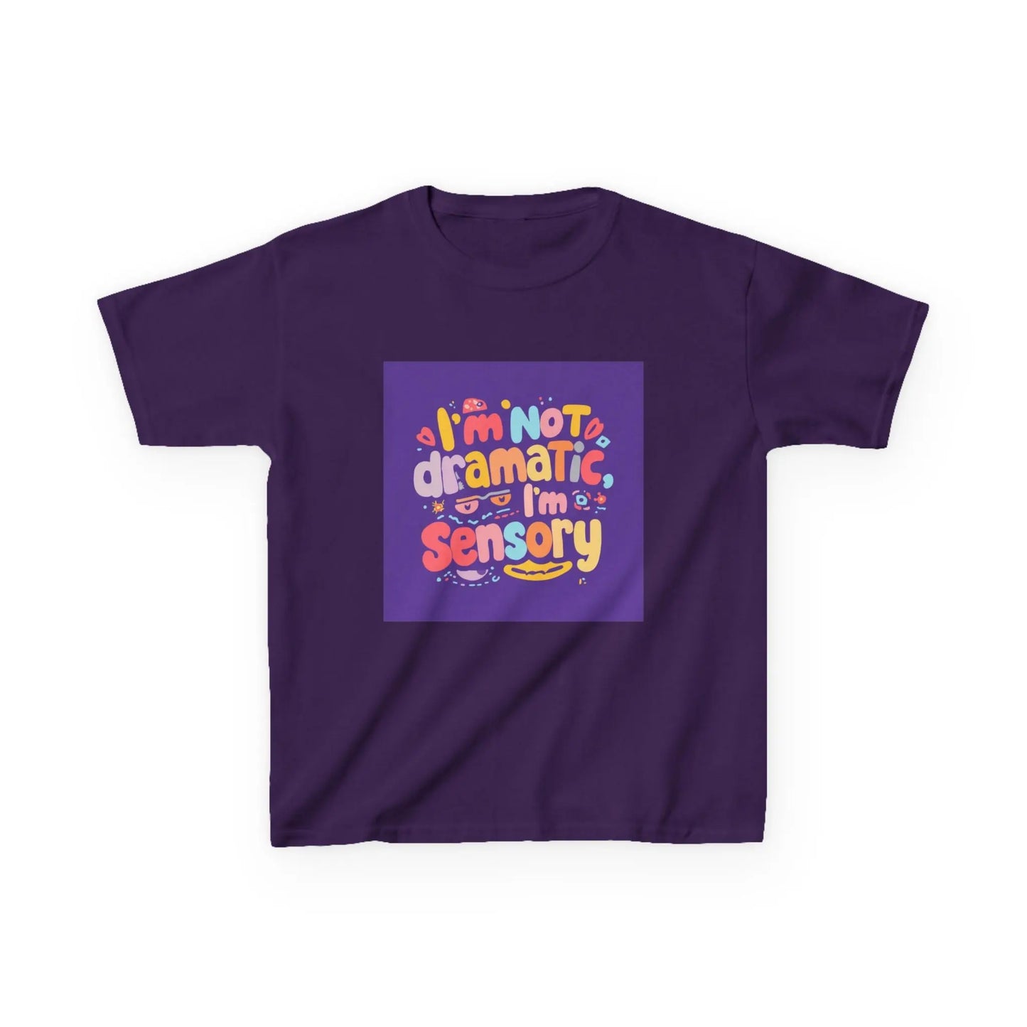 "I'm Not Dramatic, I'm Sensory" - Kids Autism Awareness T-Shirt Printify