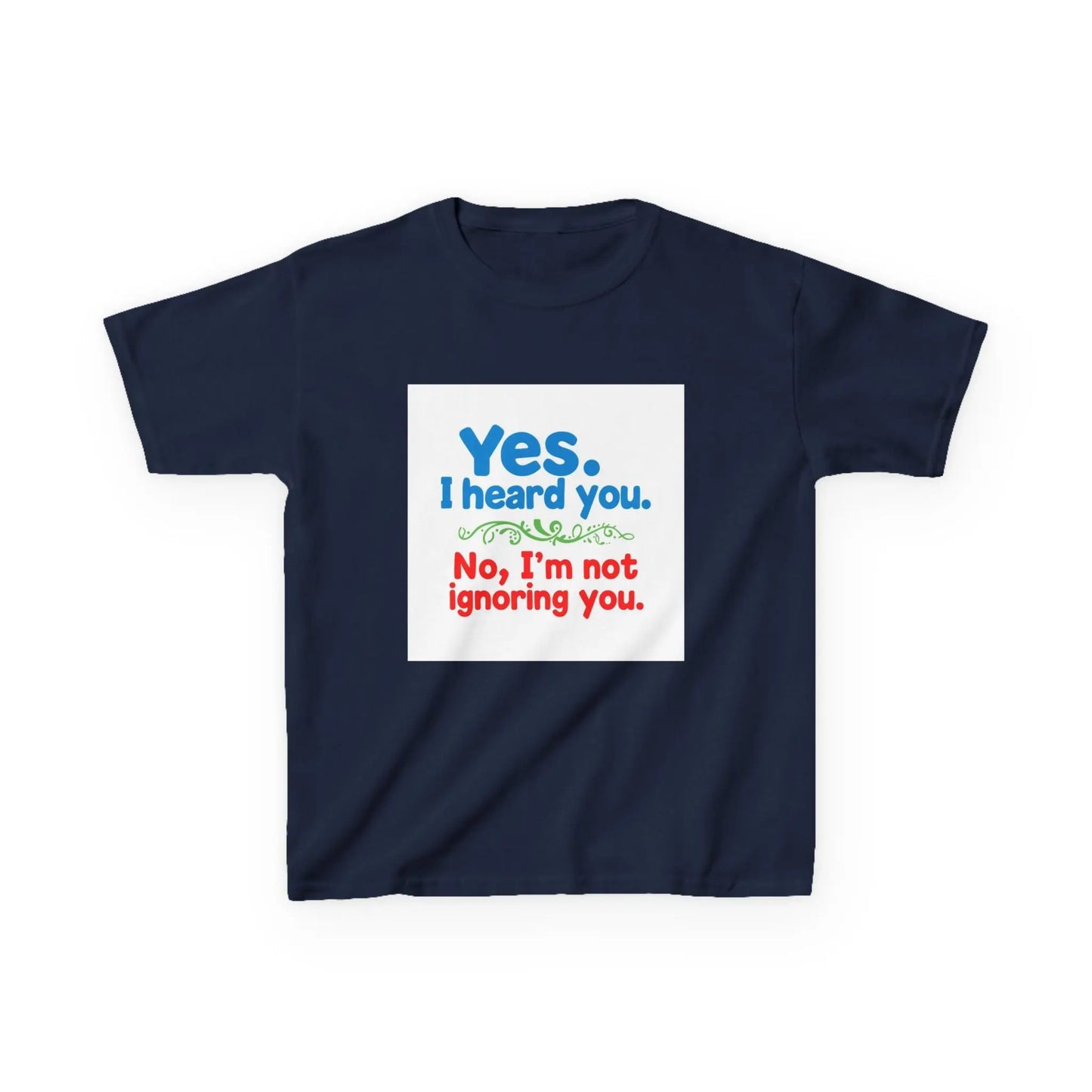 "Yes I Heard You, No I'm Not Ignoring You" - Kids Autism Awareness T-Shirt Printify
