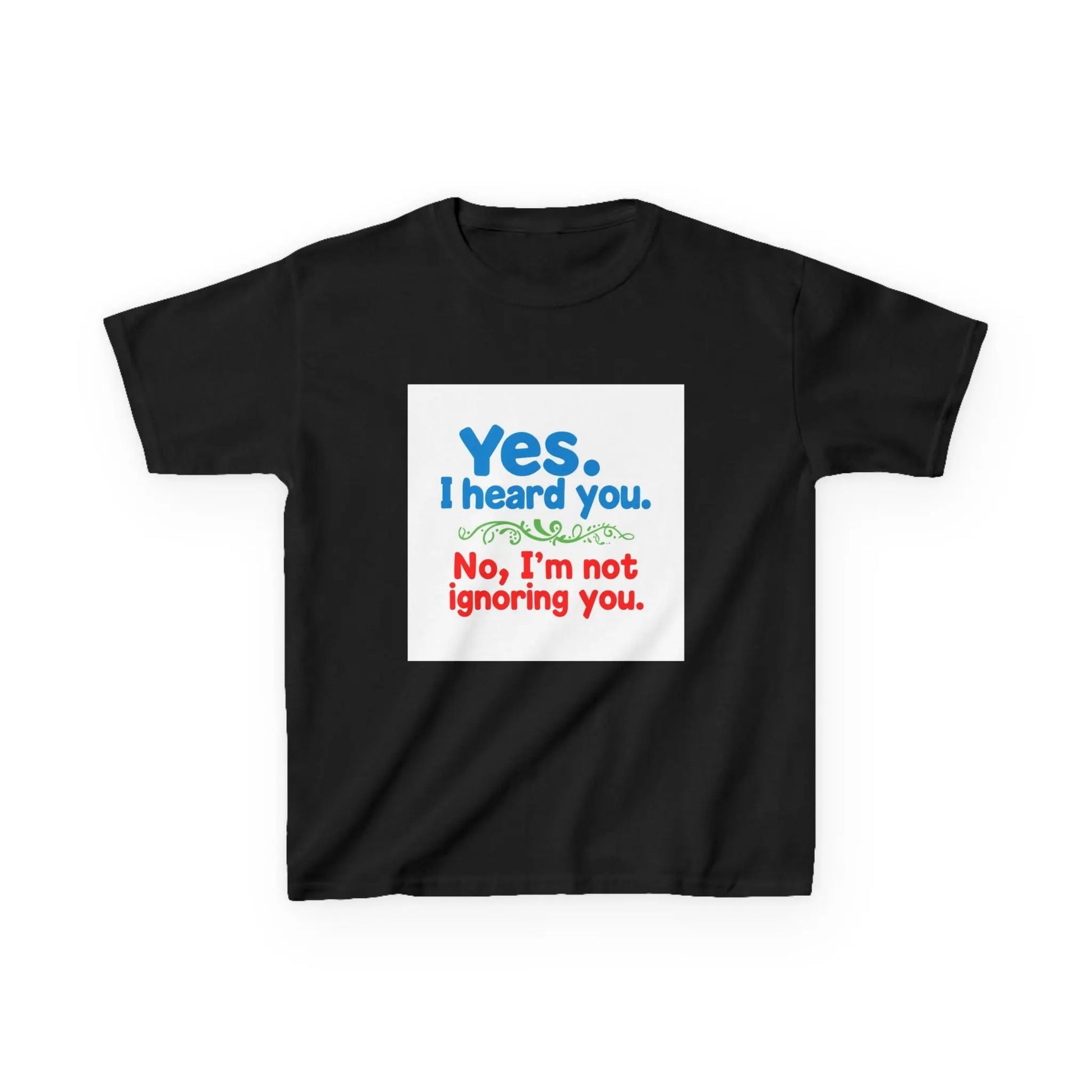 "Yes I Heard You, No I'm Not Ignoring You" - Kids Autism Awareness T-Shirt Printify