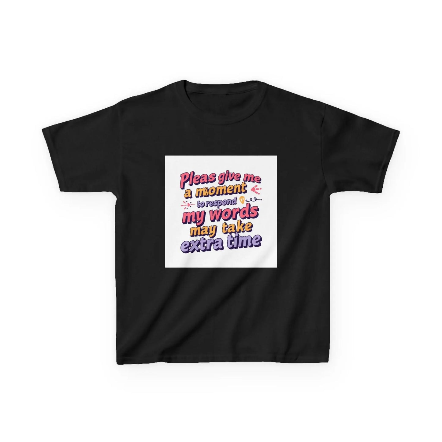 “Please Give Me a Moment, My Words May Take Extra Time”- Kids Autism Awareness T-Shirt Printify