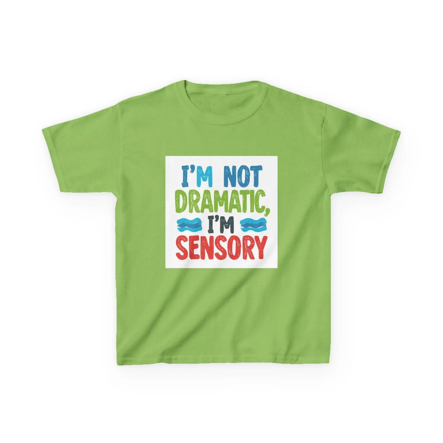 "I’m Not Dramatic, I’m Sensory" - Kids Autism Awareness T-Shirt Printify