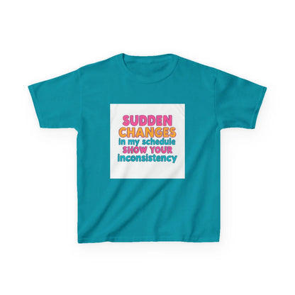 "Sudden Changes in My Schedule Show Your Inconsistency" - Kids Autism Awareness T-Shirt Printify