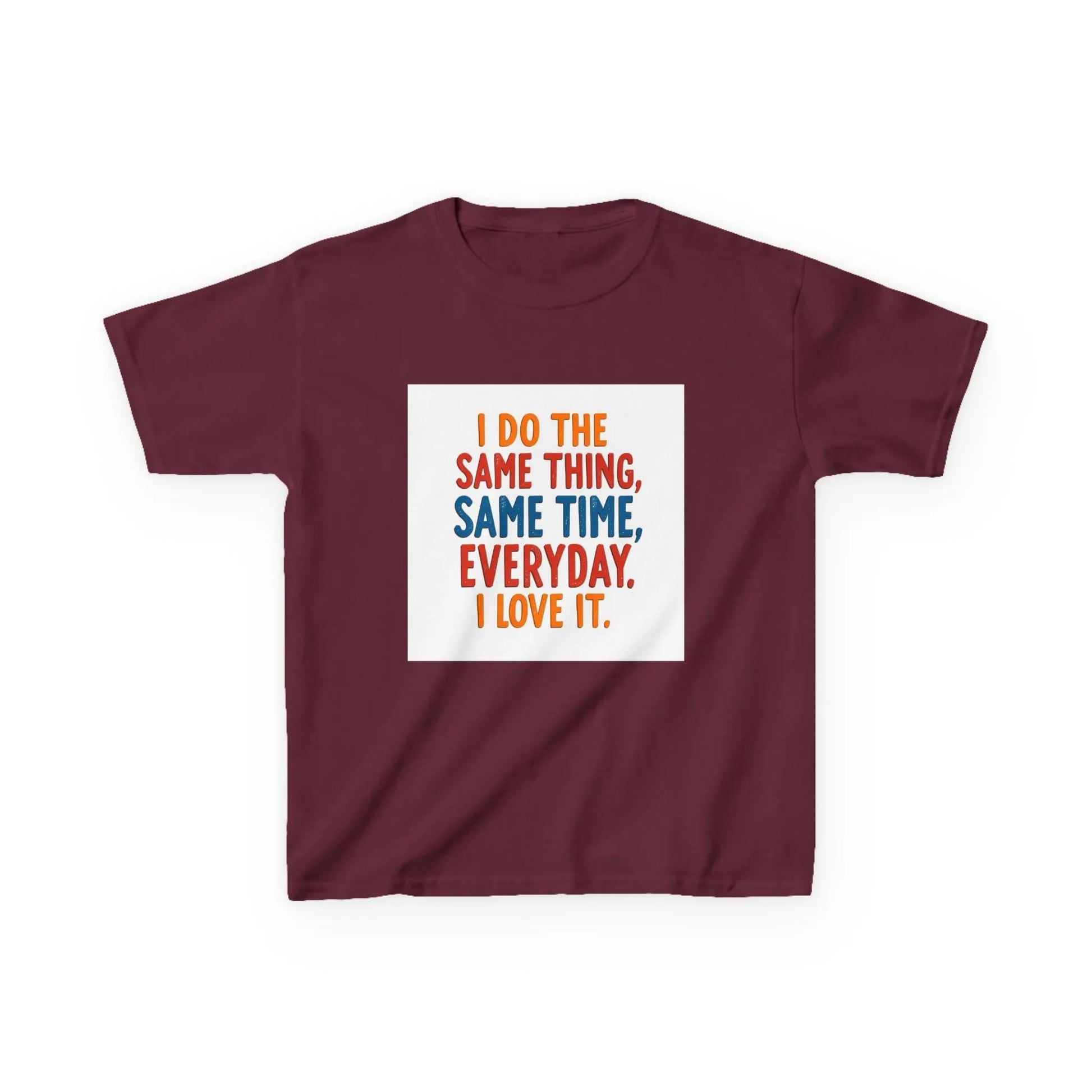 "I Do The Same Thing, Same Time, Everyday. I Love It." - Kids Autism Awareness T-Shirt Printify