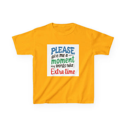 "Please Give Me a Moment My Words Take Extra Time" - Kids Autism Awareness T-Shirt Printify