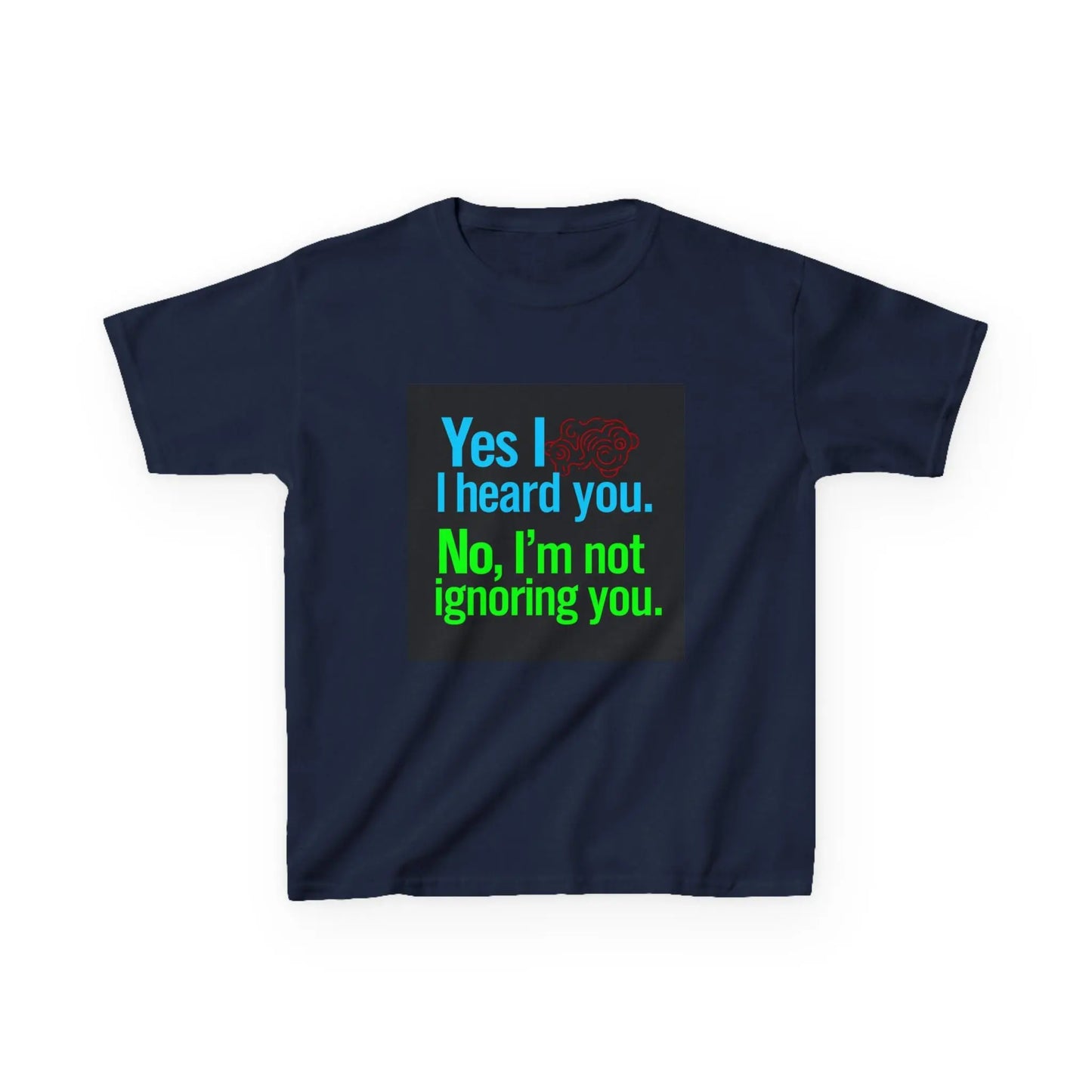 "Yes I heard you. No, I'm not ignoring you." - Kids Autism Awareness T-Shirt Printify