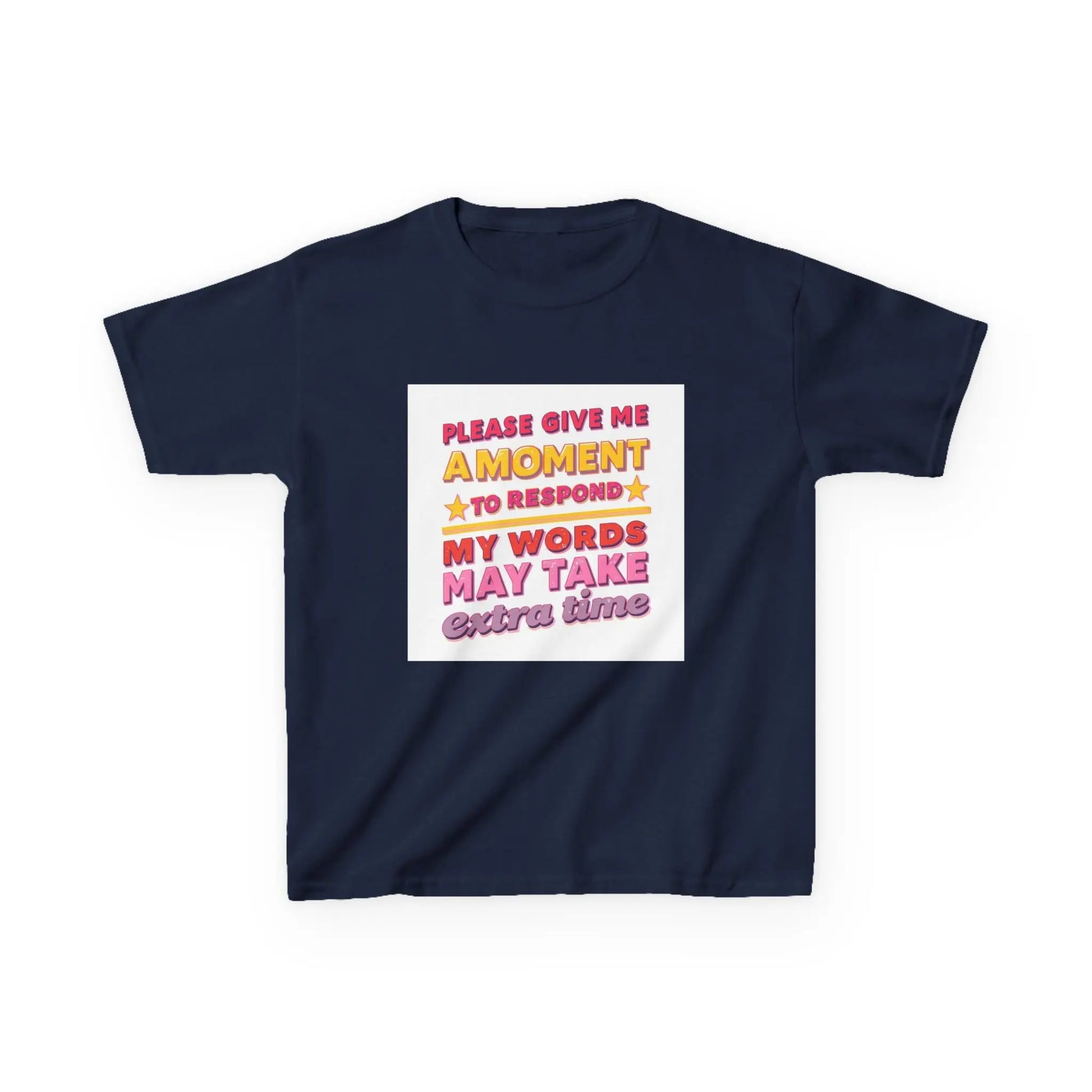 "Please Give Me a Moment to Respond" - Kids Autism Awareness T-Shirt Printify