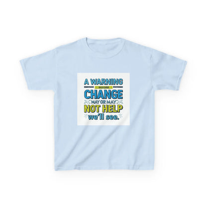 "A Warning Before Change May or May Not Help, We'll See" - Kids Autism Awareness T-Shirt Printify