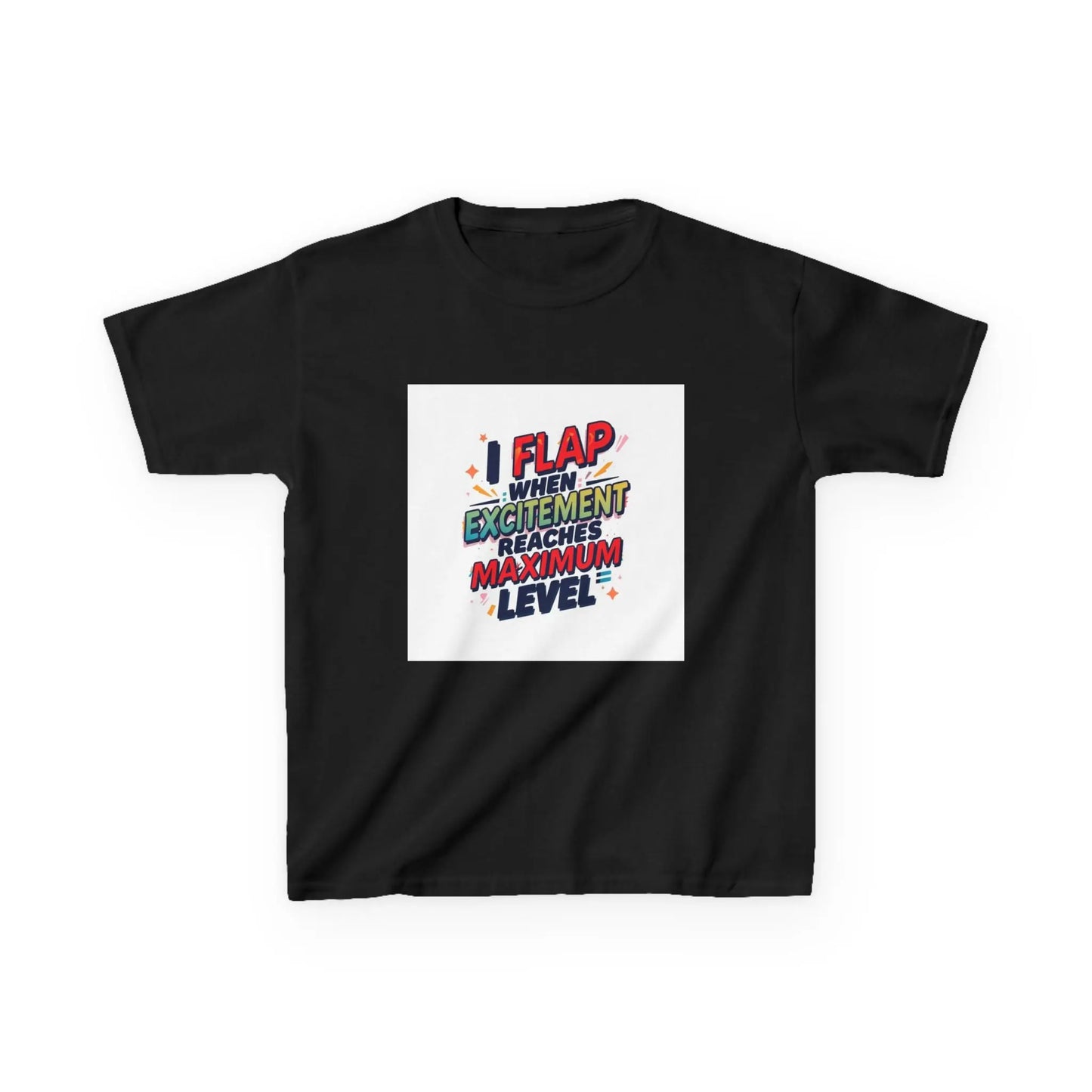 "I Flap When Excitement Reaches Maximum Level" - Kids Autism Awareness T-Shirt Printify