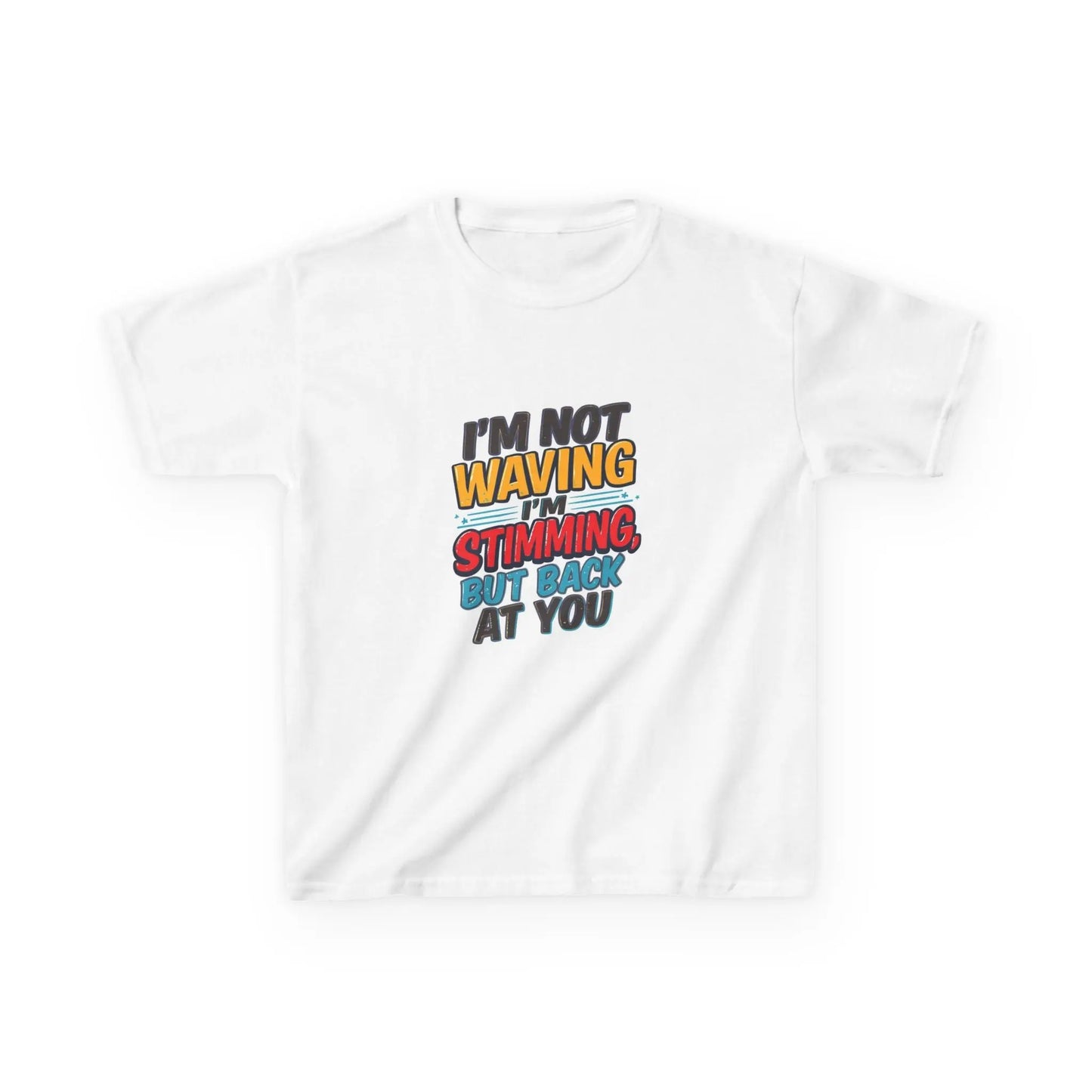 “I’m Not Waving I’m Stimming, But Back At You” - Kids Autism Awareness T-Shirt Printify