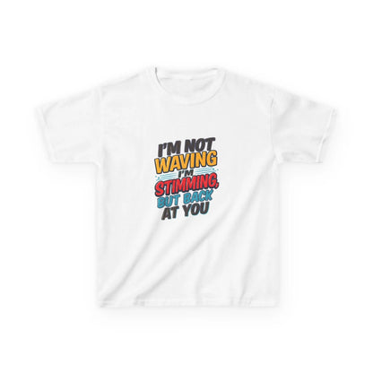 “I’m Not Waving I’m Stimming, But Back At You” - Kids Autism Awareness T-Shirt Printify