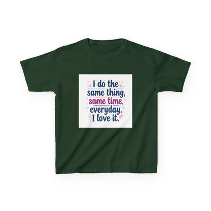 "I do the same thing, same time, everyday. I love it." - Kids Autism Awareness T-Shirt Printify