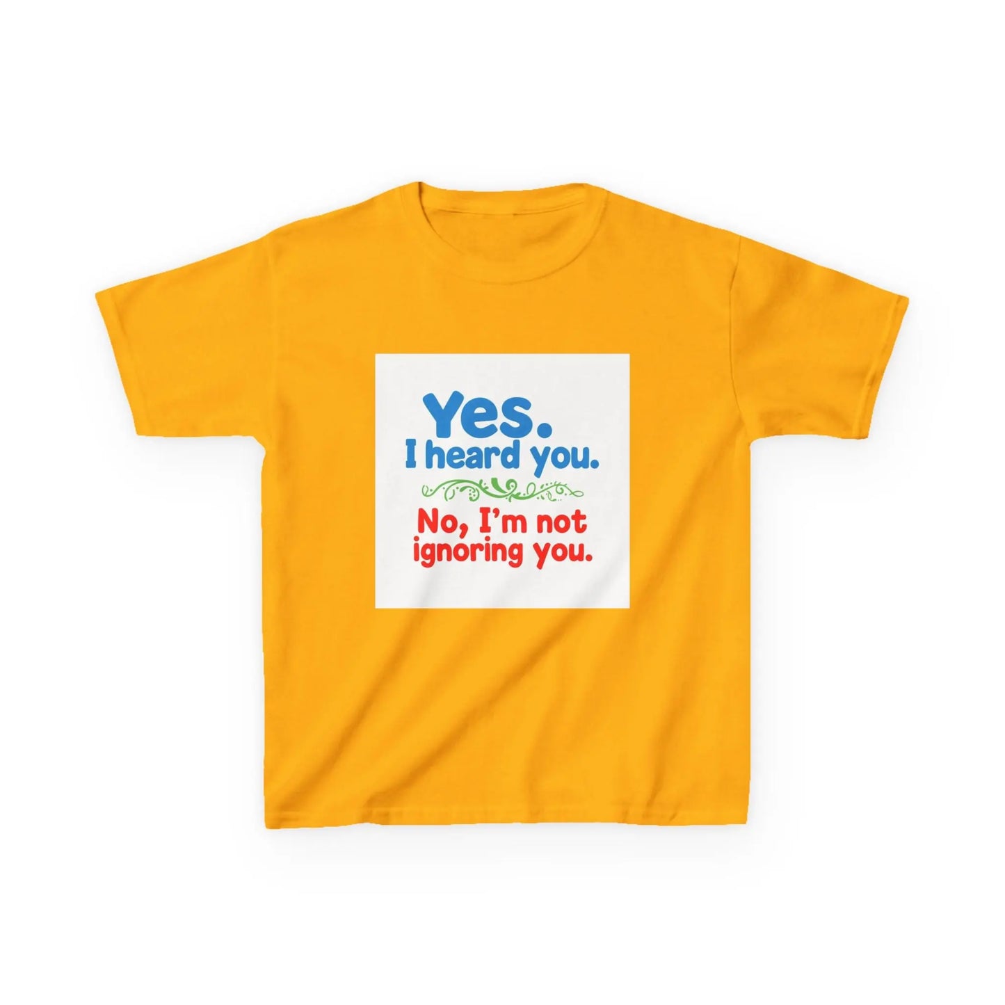 "Yes I Heard You, No I'm Not Ignoring You" - Kids Autism Awareness T-Shirt Printify