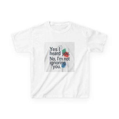 “Yes I heard you. No, I’m not ignoring you.” - Kids Autism Awareness T-Shirt Printify