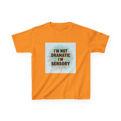 "I’m Not Dramatic I’m Sensory" - Kids Autism Awareness T-Shirt Printify
