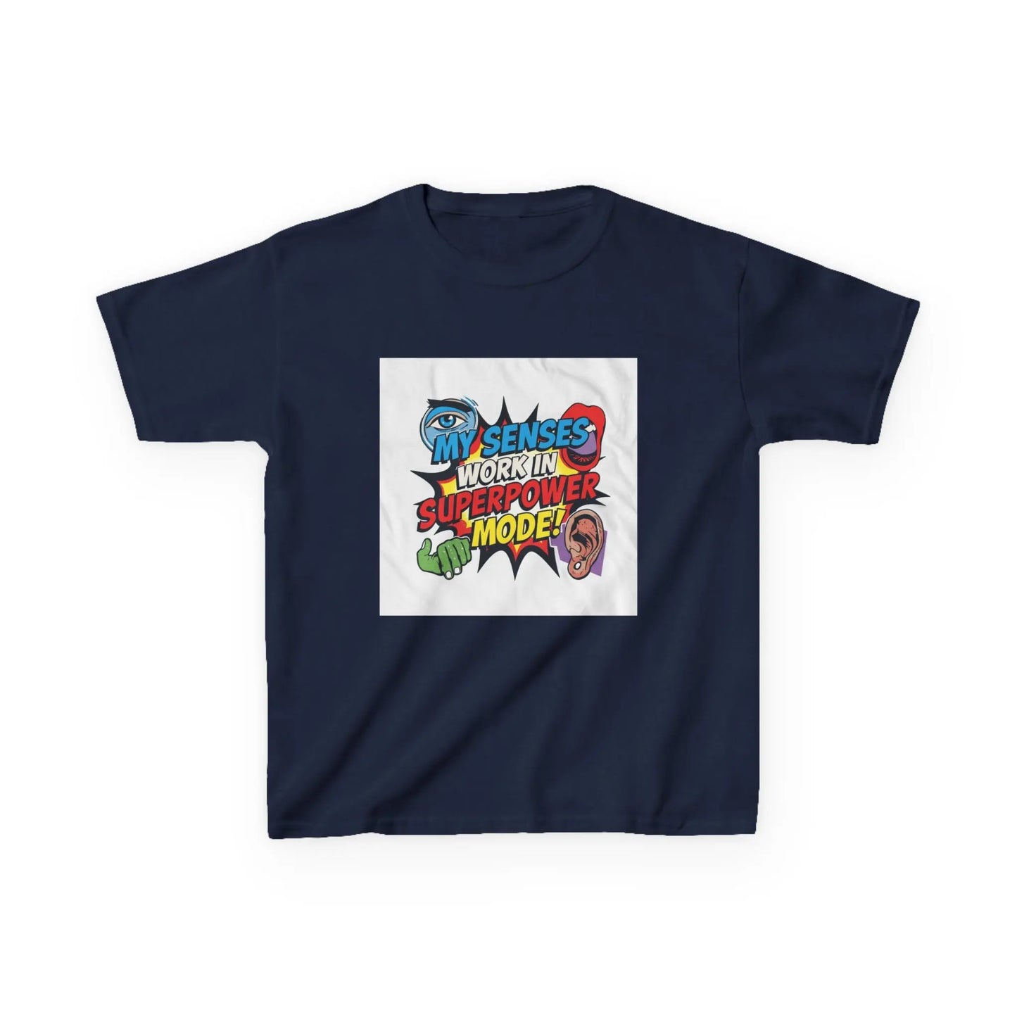 "My Senses Work In Superpower Mode" - Kids Autism Awareness T-Shirt Printify