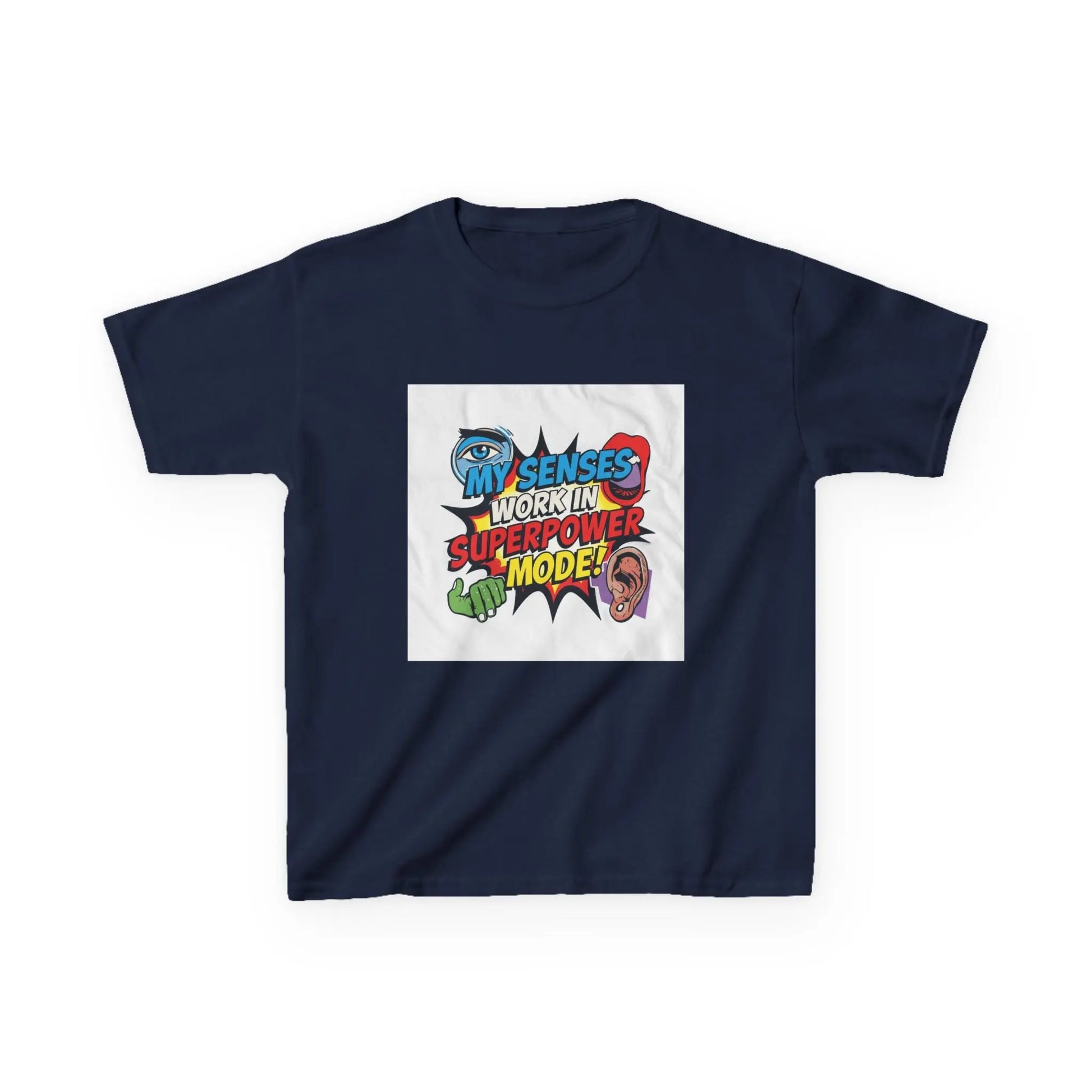 "My Senses Work In Superpower Mode" - Kids Autism Awareness T-Shirt Printify