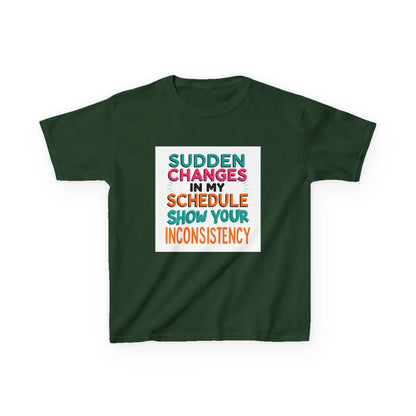 “Sudden Changes in My Schedule Show Your Inconsistency” - Kids Autism Awareness T-Shirt Printify