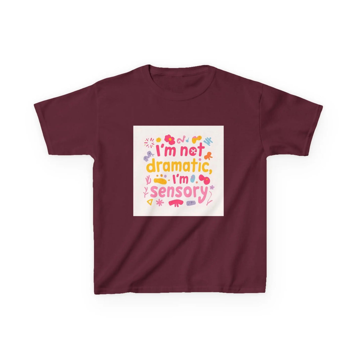 "I’m Not Dramatic, I’m Sensory" - Kids Autism Awareness T-Shirt Printify