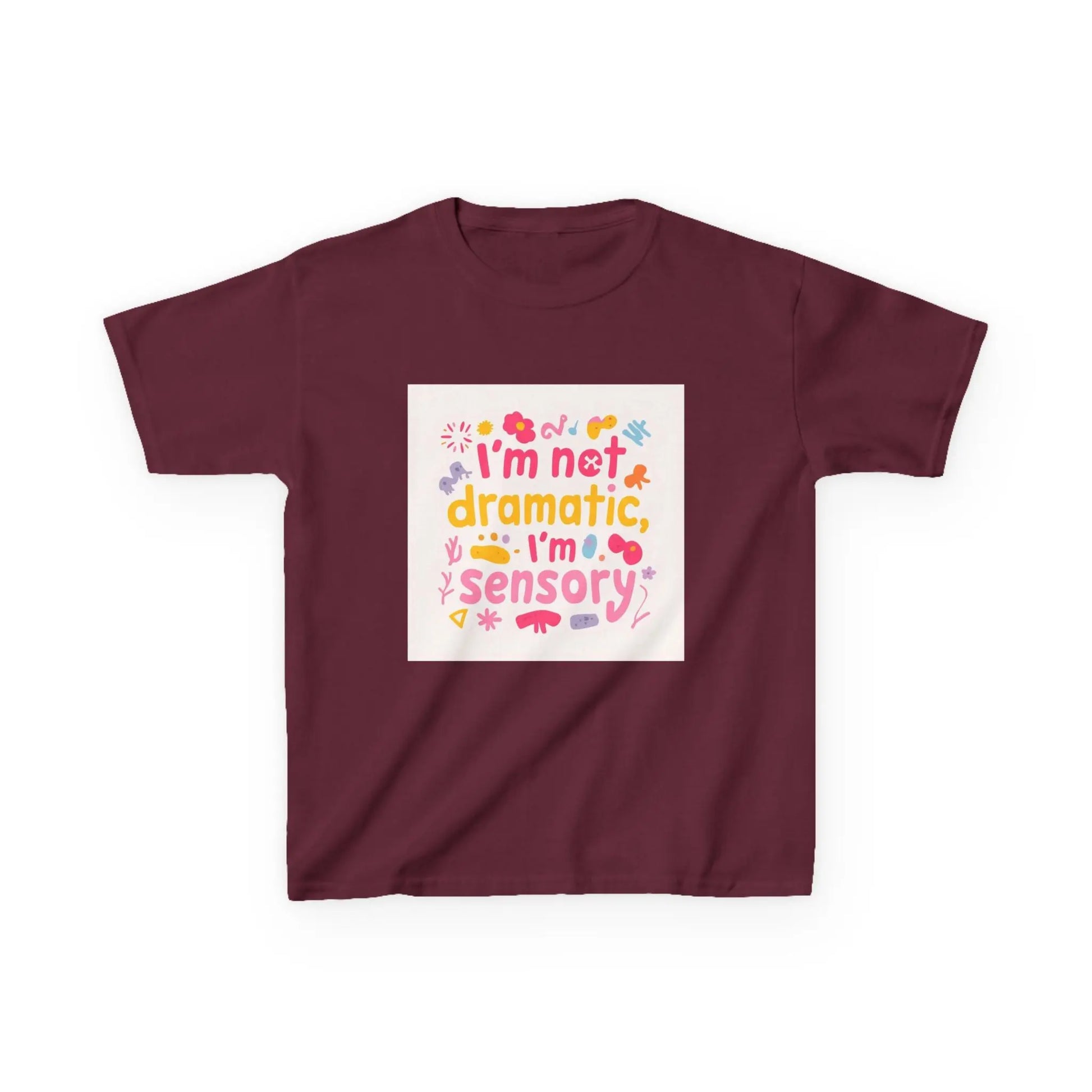"I’m Not Dramatic, I’m Sensory" - Kids Autism Awareness T-Shirt Printify