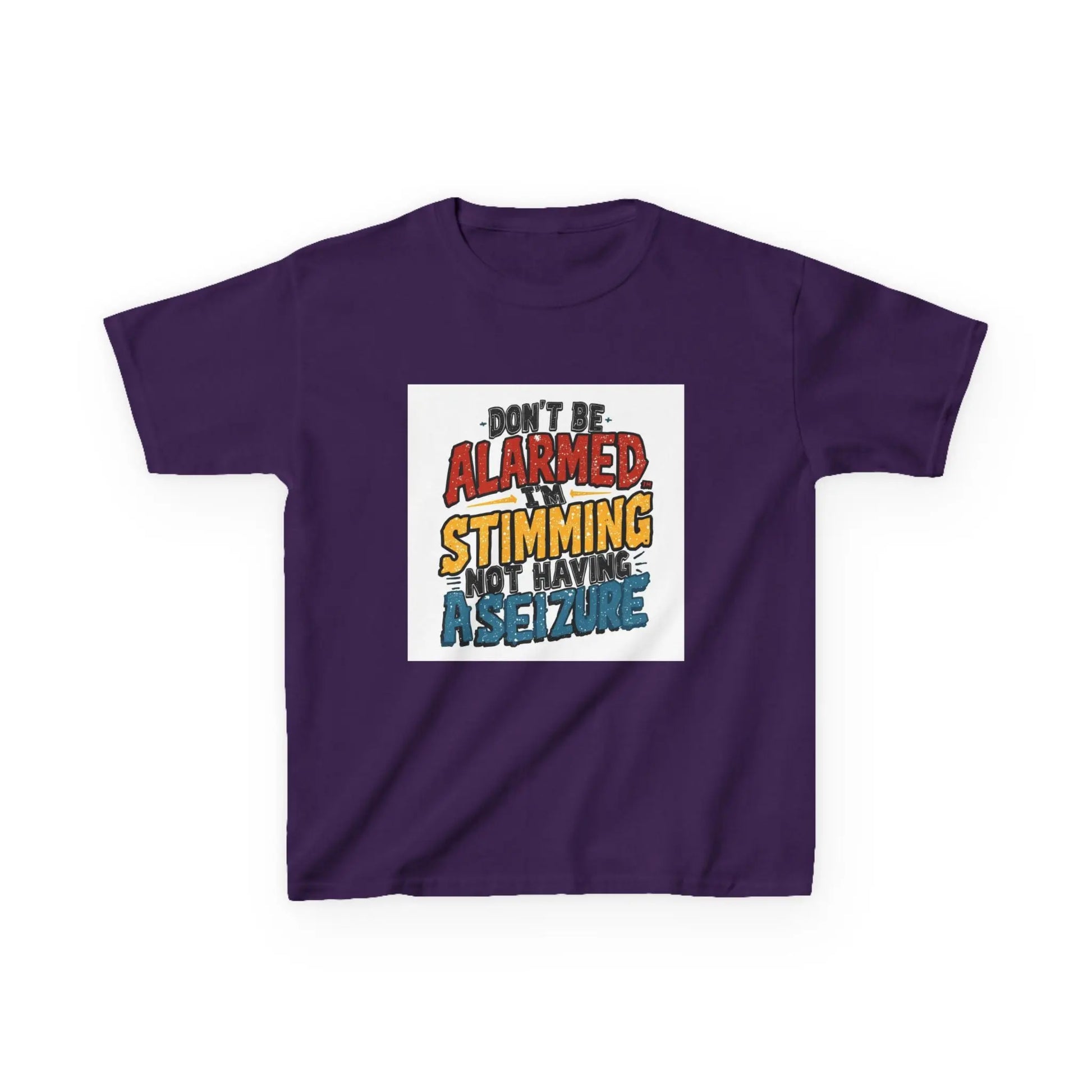 “Don’t Be Alarmed: Stimming, Not Having a Seizure” - Kids Autism Awareness T-Shirt Printify
