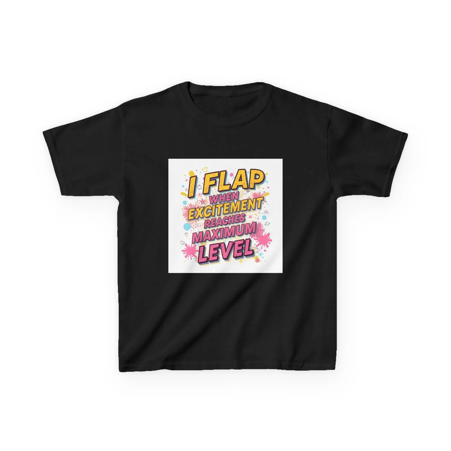 "I Flap When Excitement Reaches Maximum Level" - Kids Autism Awareness T-Shirt Printify