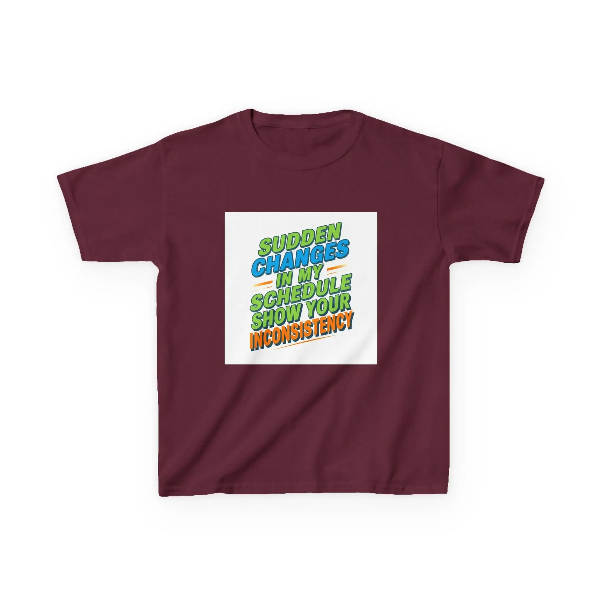 "Sudden Changes in My Schedule Show Your Inconsistency" - Kids Autism Awareness T-Shirt Printify