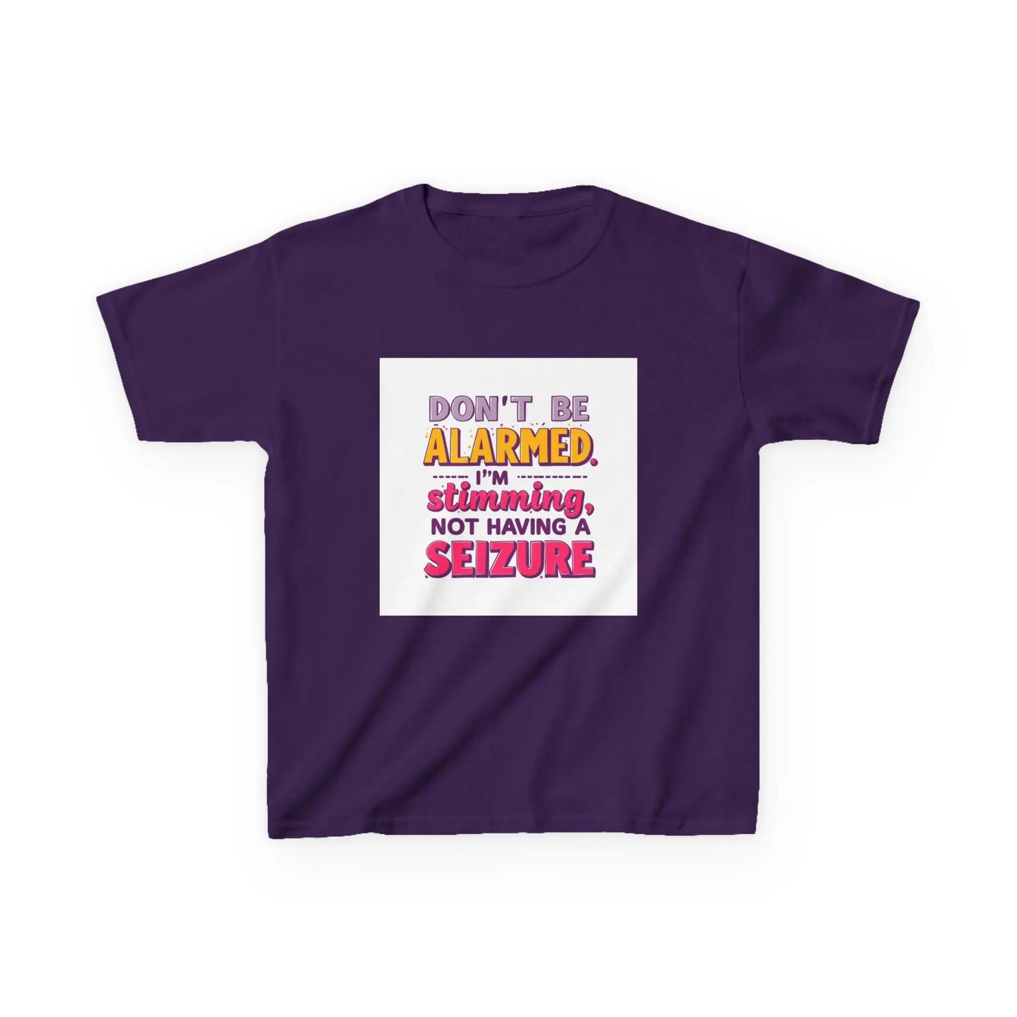 "Don't Be Alarmed I'm Stimulating Not Having a Seizure" - Kids Autism Awareness T-Shirt Printify