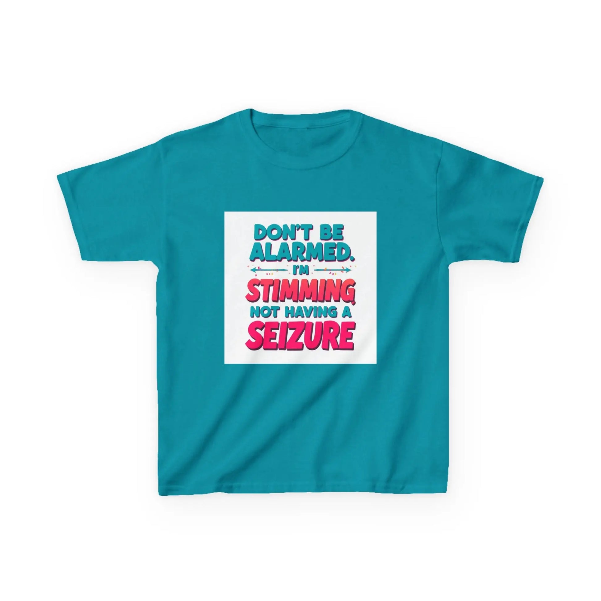 "Don't Be Alarmed I'm Stimming Not Having a Seizure" - Kids Autism Awareness T-Shirt Printify