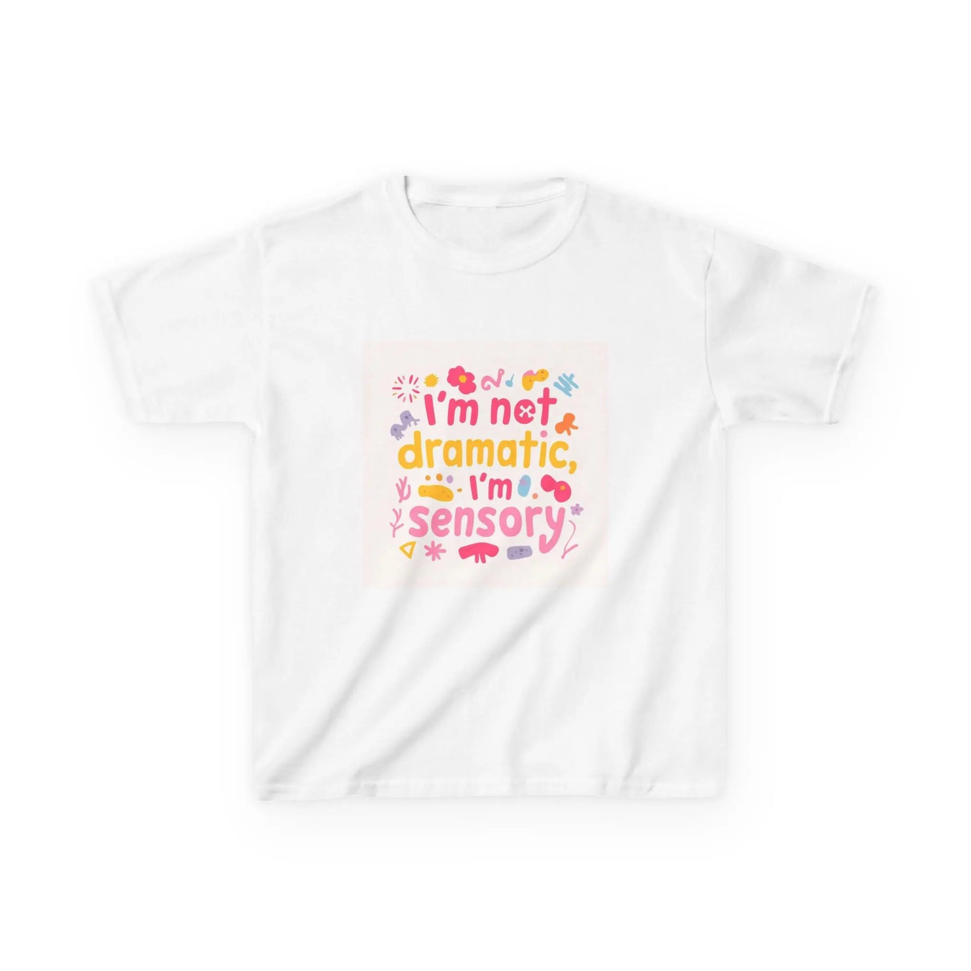 "I’m Not Dramatic, I’m Sensory" - Kids Autism Awareness T-Shirt Printify