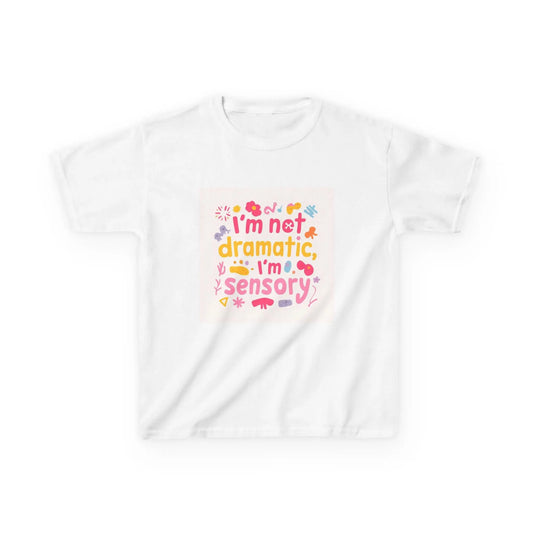 "I’m Not Dramatic, I’m Sensory" - Kids Autism Awareness T-Shirt Printify
